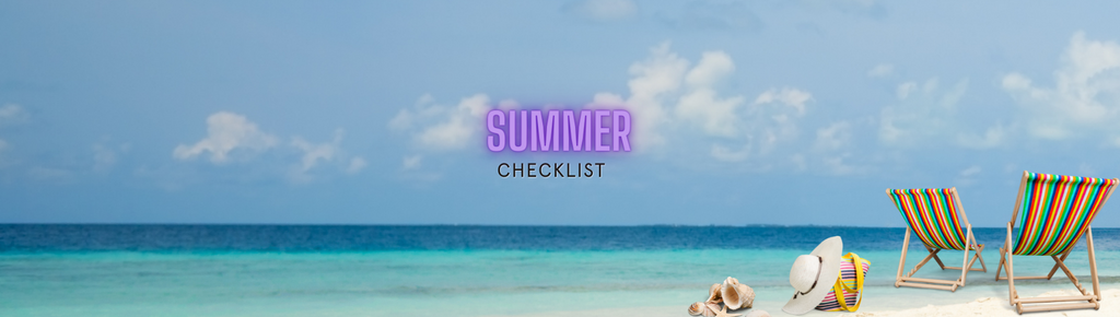 Our Summer 2022 Checklist